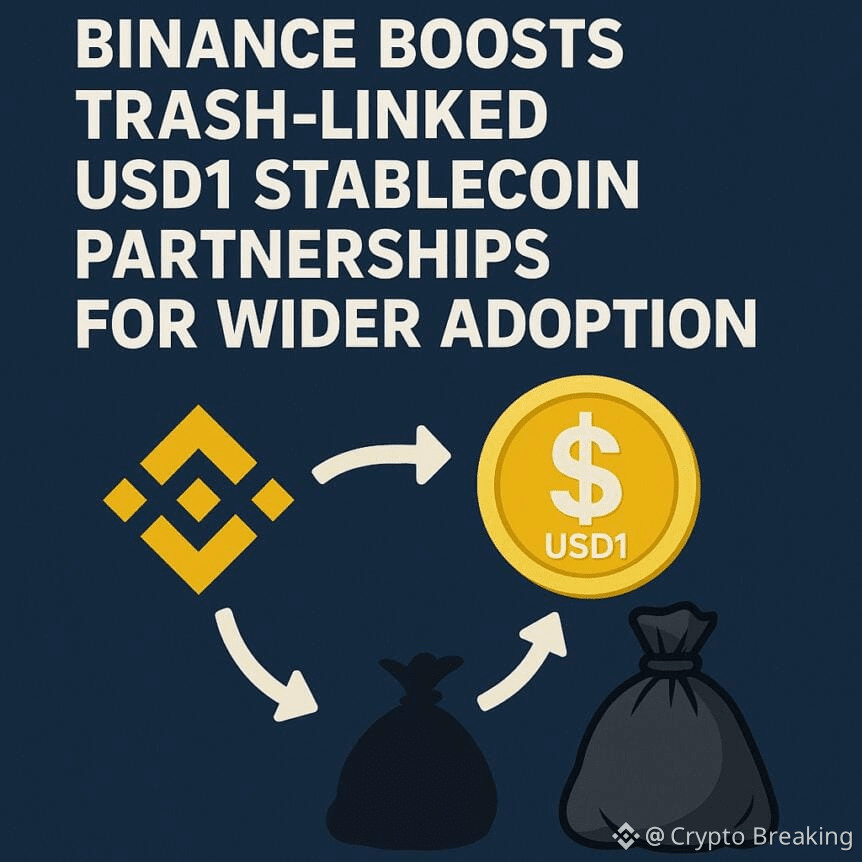 Binance Boosts Trash-Linked Usd1 Stablecoin Partnerships For Wider Adoption