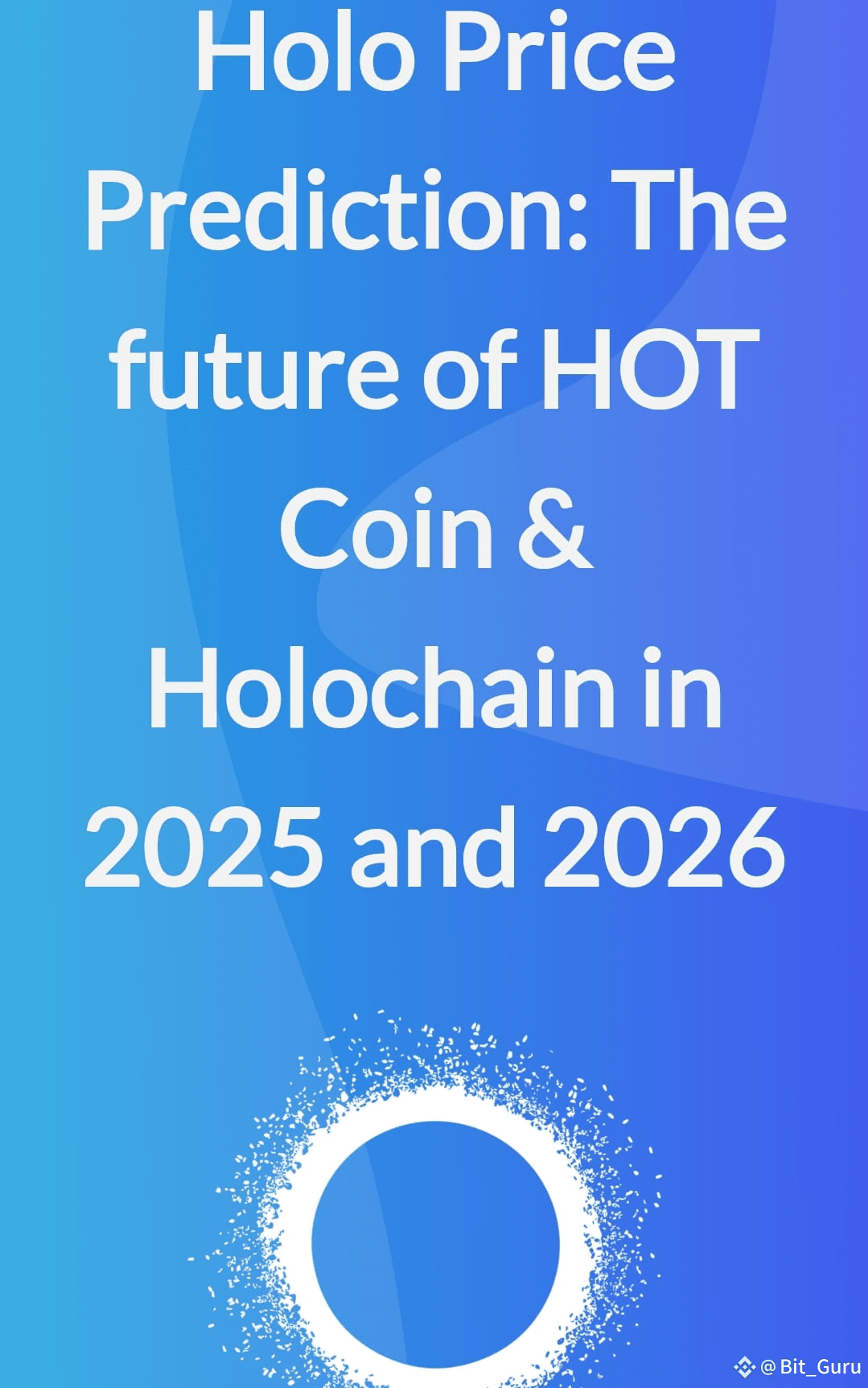 🔮 Holo Price Prediction: The Future of HOT Coin & Holochain | Bit_Guru on  Binance Square