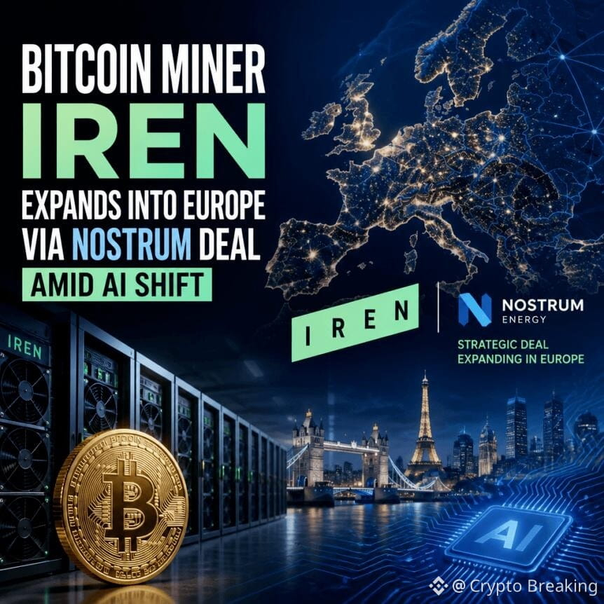 Bitcoin Miner Iren Expands Into Europe Via Nostrum Deal Amid Ai Shift