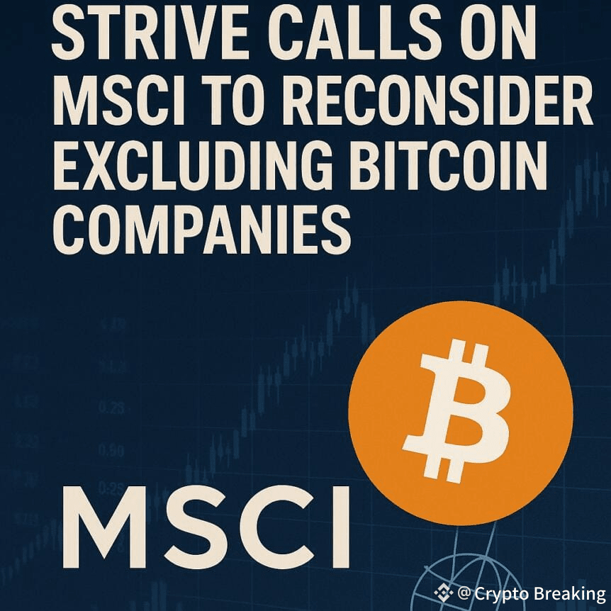 Strive Calls On Msci To Reconsider Excluding Bitcoin Companies