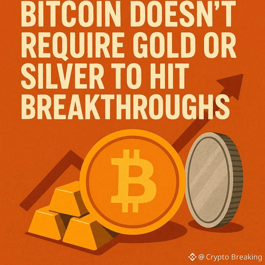 Bitcoin Doesn't Require Gold Or Silver To Hit Breakthroughs