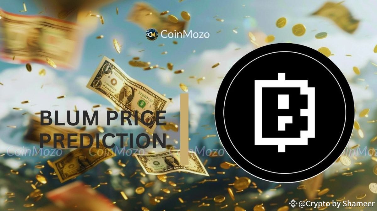 Prévision des prix de Blum et inscription sur Binance : Ce que les  investisseurs doivent savoir | ShaMeeR BaLouCh sur Binance Square