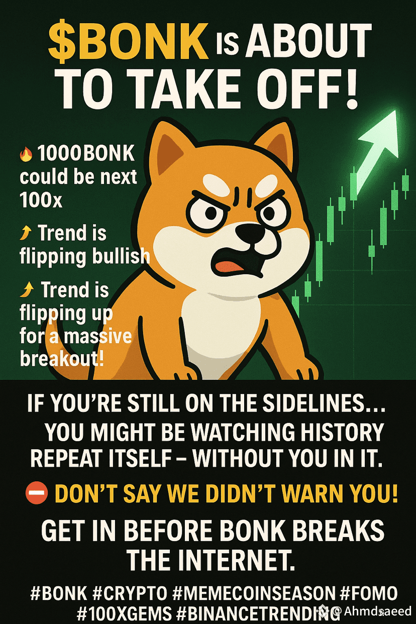 🚀💥 $BONK is About to Take Off! 💥🚀 The memes are barking | Ahmdsaeed on  Binance Square