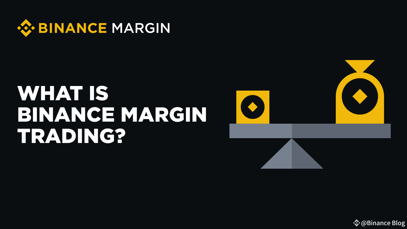 Binance マージン取引とは何ですか? | Binance Blog － Binance Square