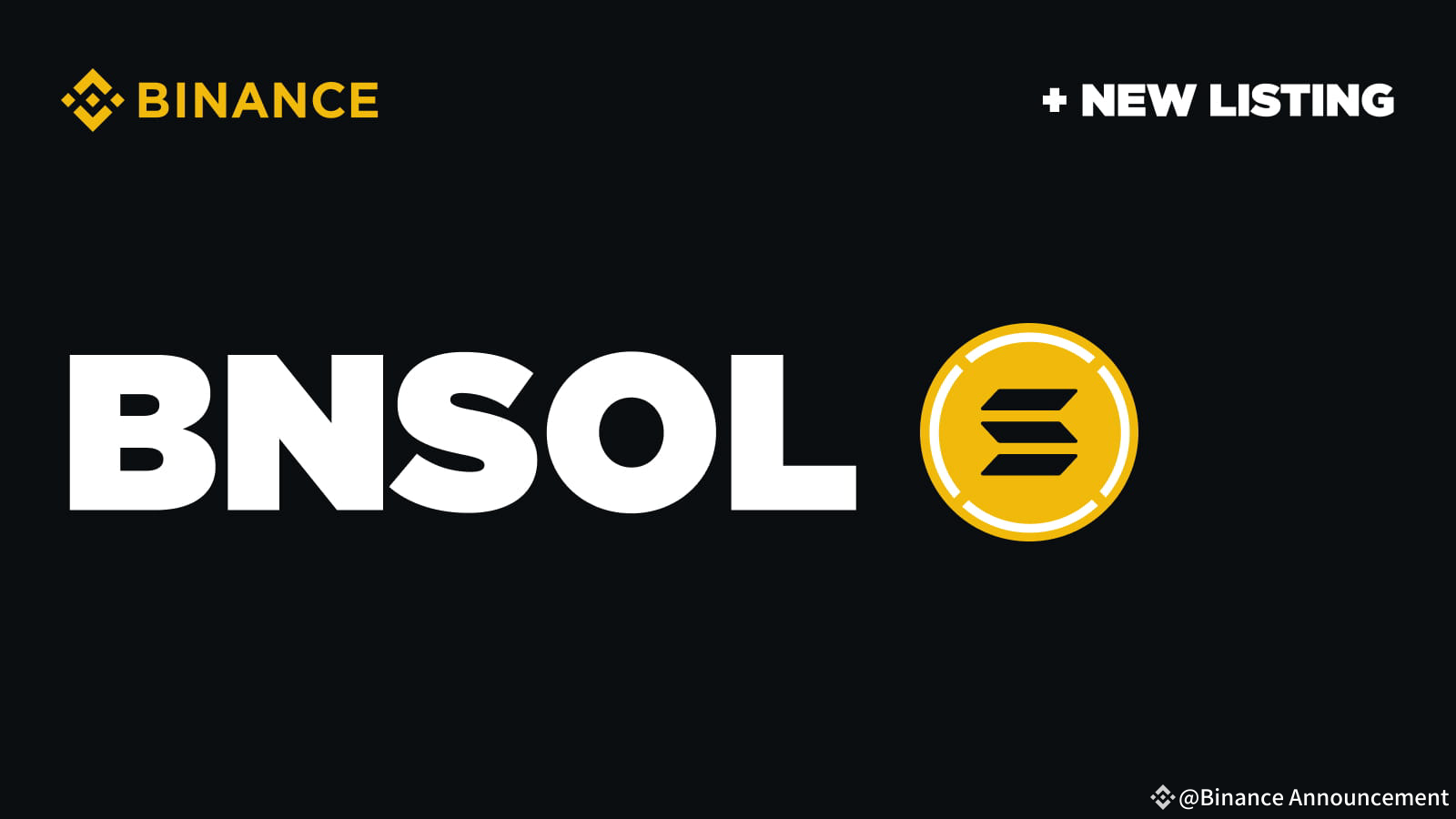 币安将上线币安质押SOL（BNSOL），并推出提升BNSOL年化利率活动| Binance Announcement发布于币安广场