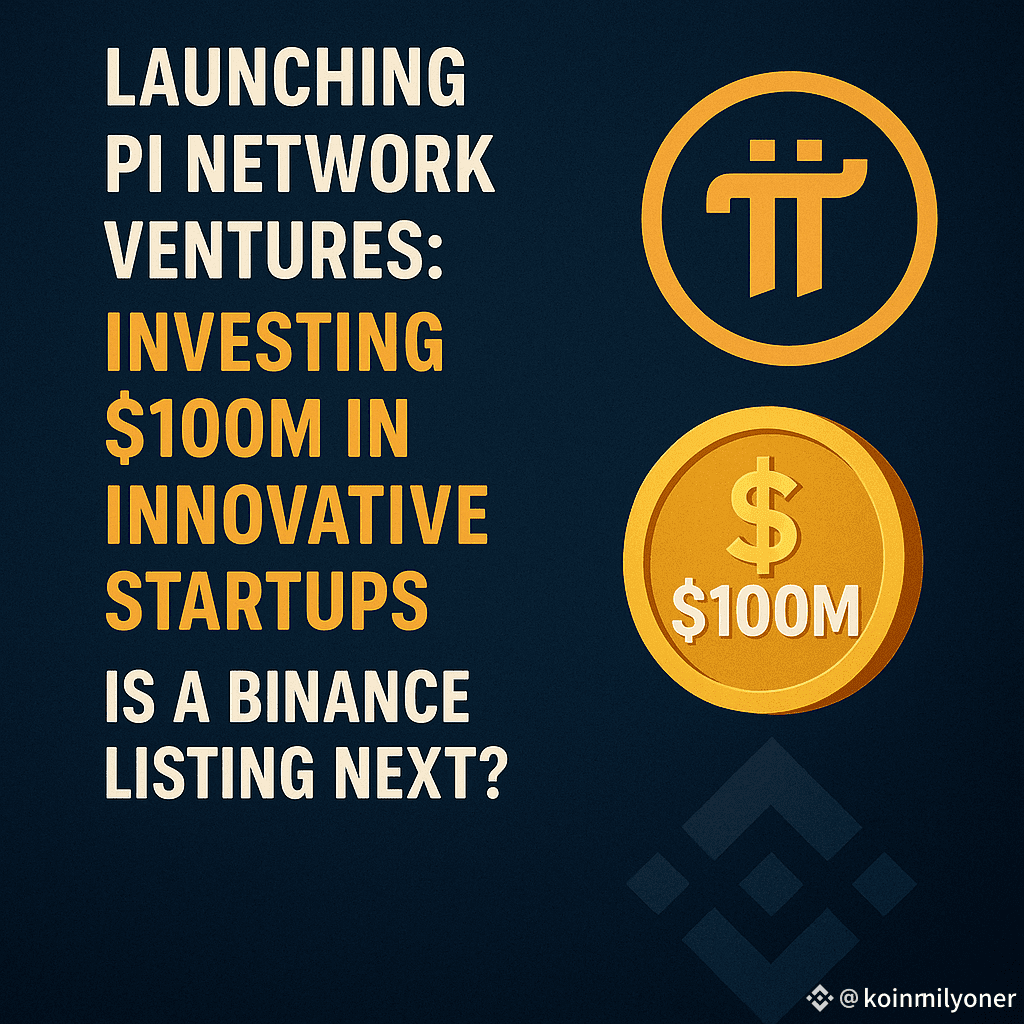 🚀 Pi Network Ventures Unveiled: Target Innovation with a $1 | koinmilyoner  on Binance Square