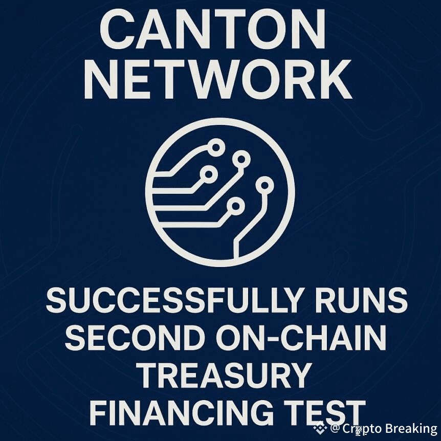 Canton Network Successfully Runs Second On-Chain Treasury Financing Test