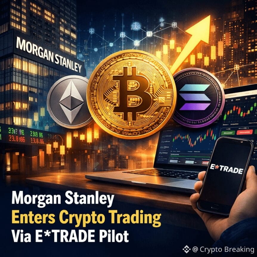 Morgan Stanley Enters Crypto Trading Via E*trade Pilot