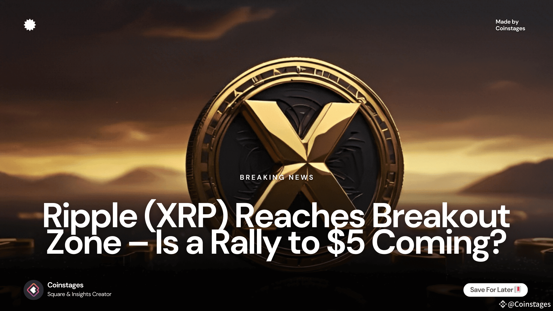 Ripple (XRP) Reaches Breakout Zone – Is a Rally to $5 Coming? | Coinstages  on Binance Square