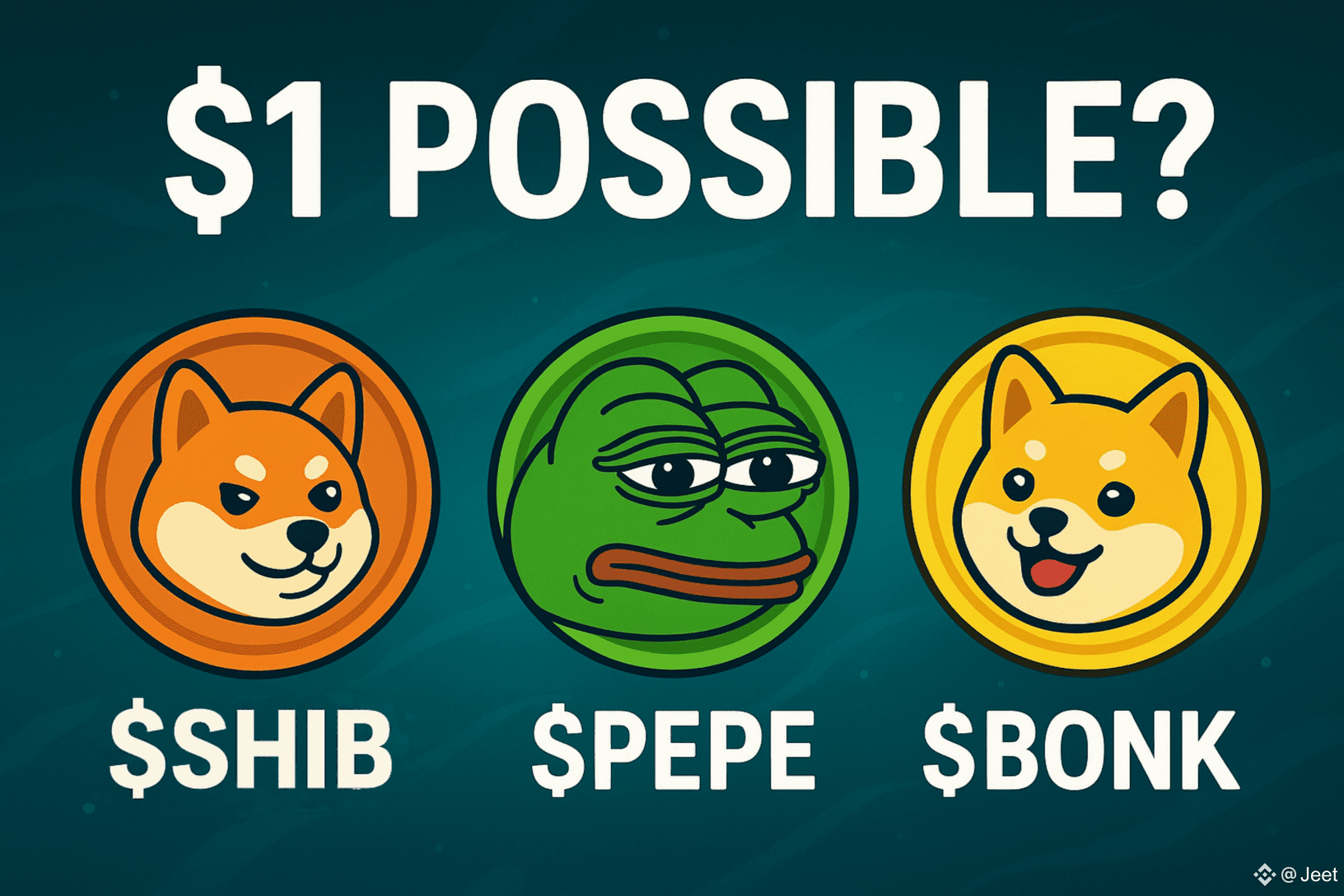 Can SHIB, PEPE, or BONK Ever Hit $1? Dreaming of meme coins | Jeet on  Binance Square
