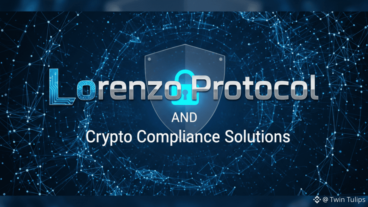 Bank Coin, Lorenzo Protocol, and Crypto Compliance Solutions | Twin Tulips  on Binance Square