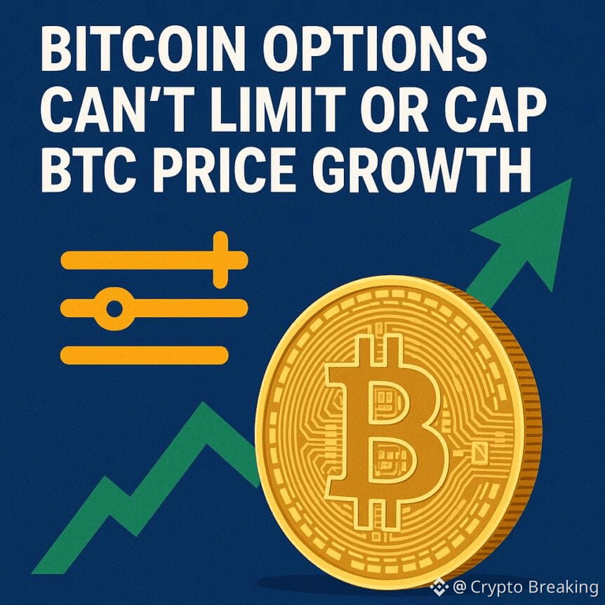 Bitcoin Options Can't Limit Or Cap Btc Price Growth