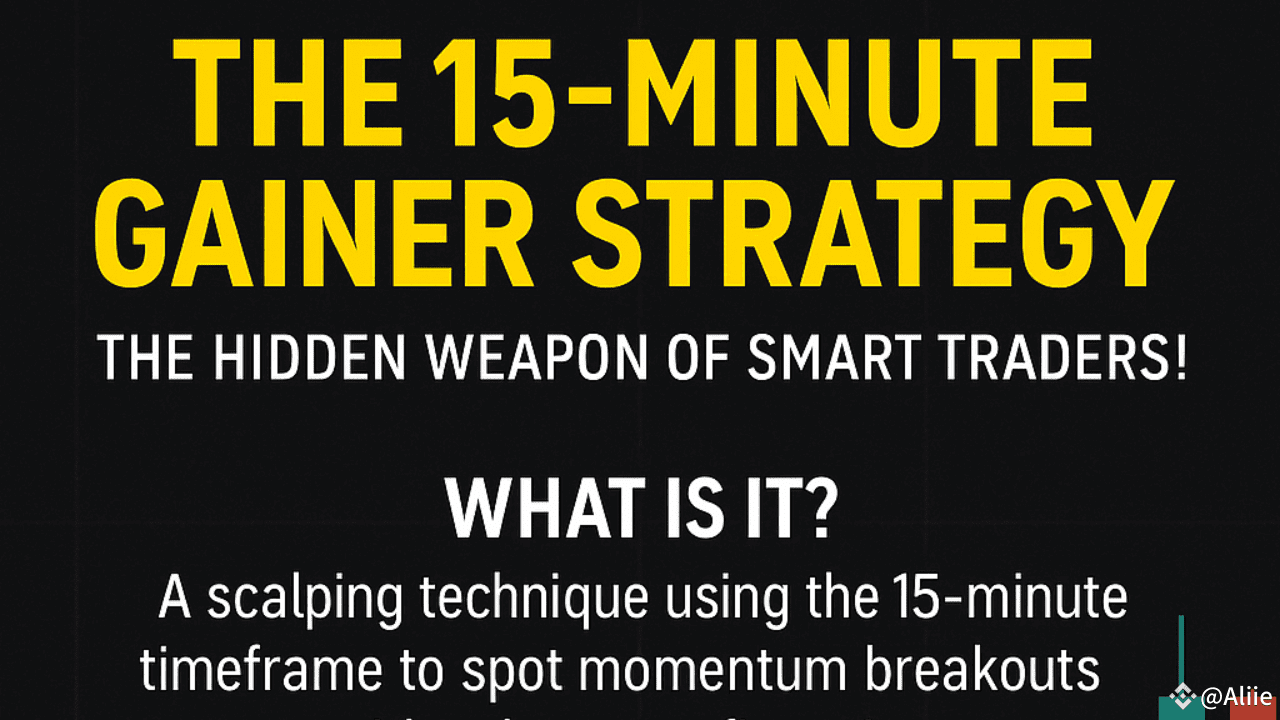 15-Minute Gainer Strategy: The Hidden Weapon of Smart Traders! | Aliie on  Binance Square