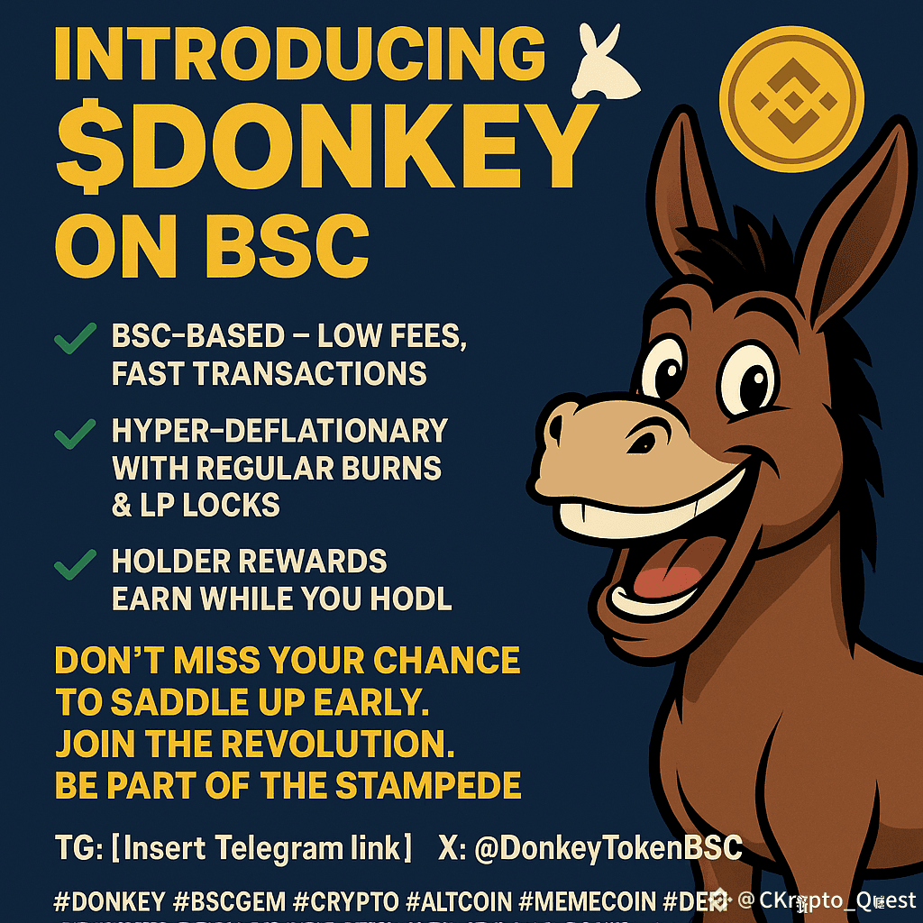🚀 Introducing $DONKEY on BSC 🐴💰 Say hello to the wildest | CKrypto_Quest  on Binance Square