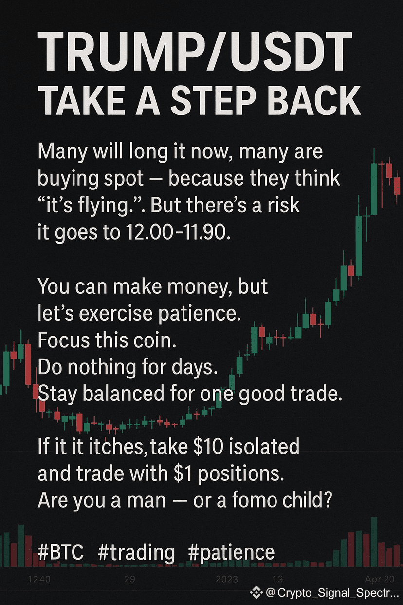 TRUMP/USDT. FOMO/TAKING INTO ACCOUNT ALL THE FACTORS. |  Crypto_Signal_Spectre på Binance Square