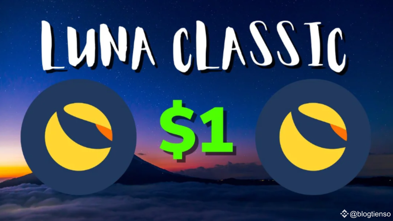 Le rêve à 1 $ pour Terra Luna Classic : réalité ou rêve farfelu ? |  blogtienso sur Binance Square